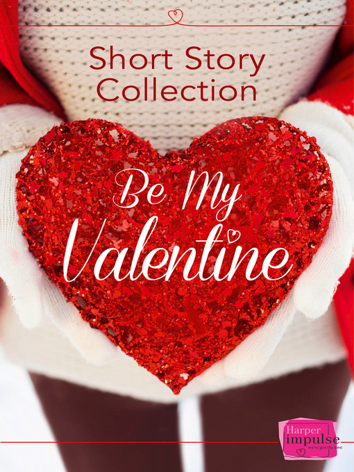 Title details for Be My Valentine by Teresa F. Morgan - Available